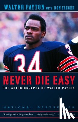 Payton, Walter, Yaeger, Don - Never Die Easy
