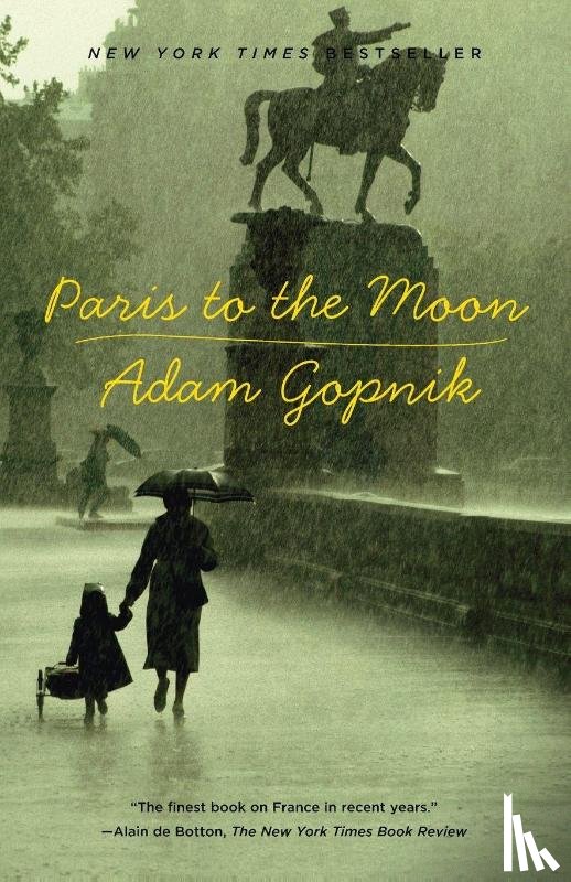 Gopnik, Adam - Paris to the Moon