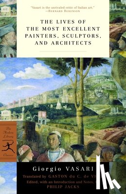Vasari, Giorgio - The Lives of the Most Excellent Painters, Sculptors, and Architects