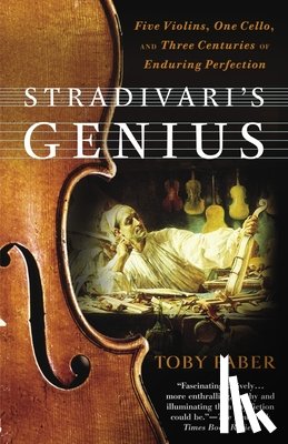 Toby Faber - Stradivari's Genius