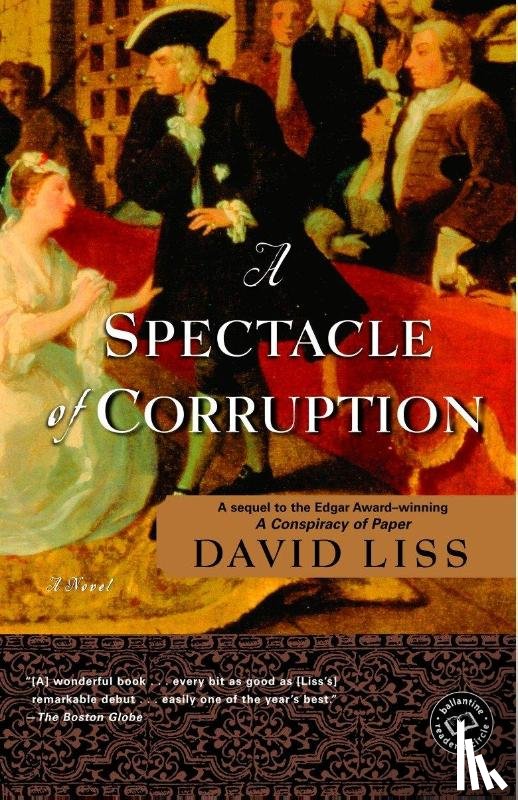 Liss, David - A Spectacle of Corruption
