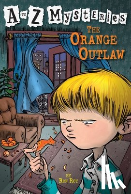 Roy, Ron - A to Z Mysteries: The Orange Outlaw