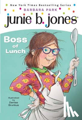 Park, Barbara - Junie B. Jones #19: Boss of Lunch