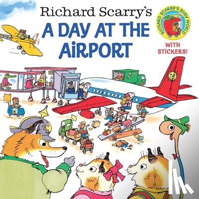 Scarry, Richard - Richard Scarry's a Day at the Airport