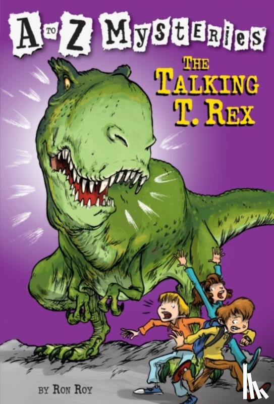 Roy, Ron - A to Z Mysteries: The Talking T. Rex