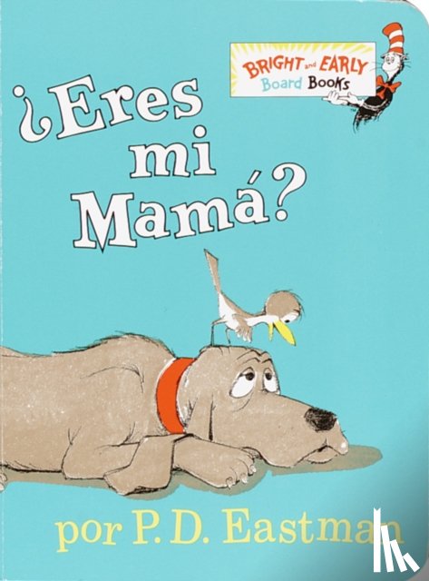 Eastman, P. D. - Eres Mi Mama? / Are You My Mother?