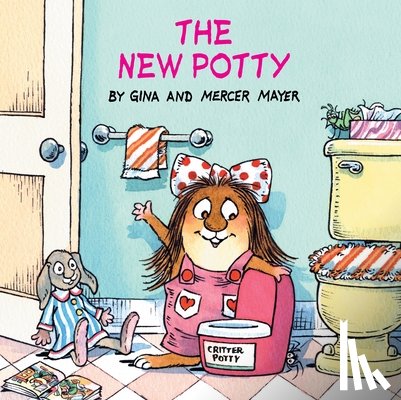 Mayer, Mercer, Mayer, Gina - The New Potty (Little Critter)