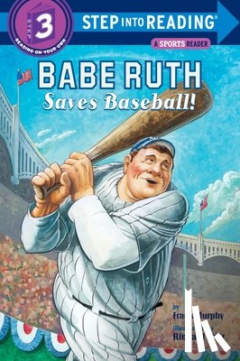 Murphy, Frank - Babe Ruth Saves Baseball!
