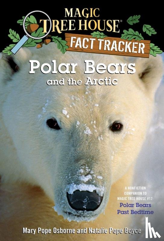 Osborne, Mary Pope, Boyce, Natalie Pope - Magic Tree House Fact Tracker #16 Polar Bears And The Arctic