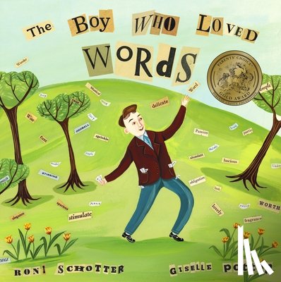 Schotter, Roni - The Boy Who Loved Words