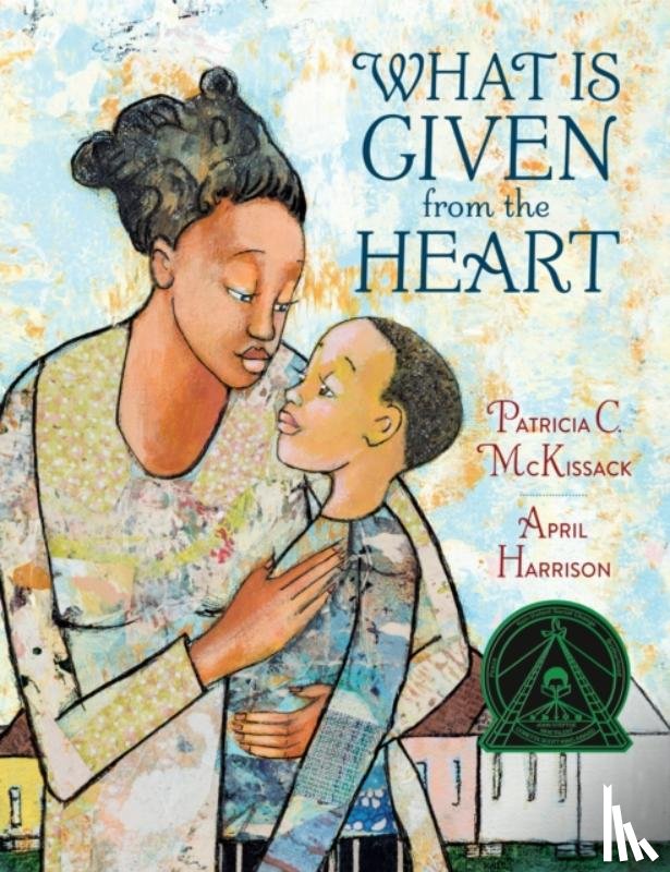 Mckissack, Patricia C. - What Is Given From The Heart