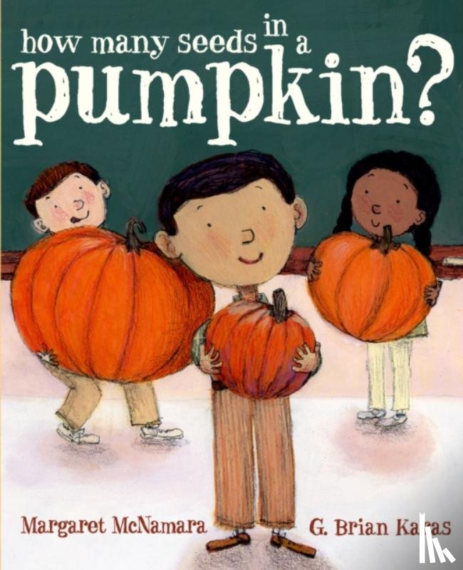 McNamara, Margaret - How Many Seeds in a Pumpkin? (Mr. Tiffin's Classroom Series)