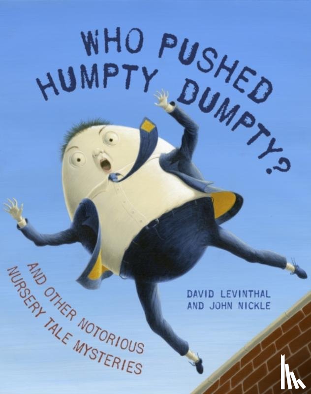 Levinthal, David - Who Pushed Humpty Dumpty?