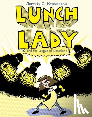 Krosoczka, Jarrett J. - Lunch Lady and the League of Librarians: Lunch Lady #2