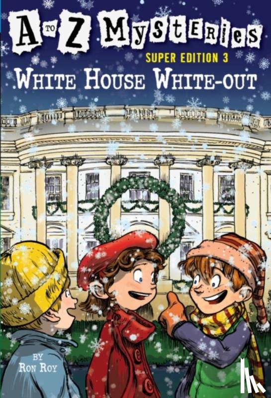 Roy, Ron - A to Z Mysteries Super Edition 3: White House White-Out
