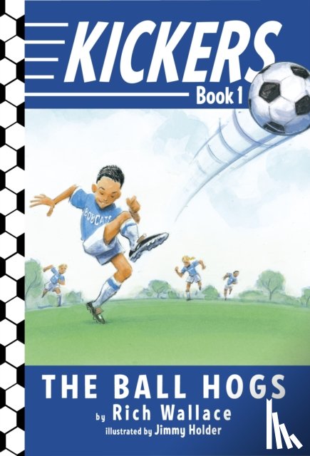 Wallace, Rich - Kickers #1: The Ball Hogs