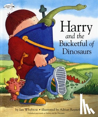 Whybrow, Ian - Harry and the Bucketful of Dinosaurs