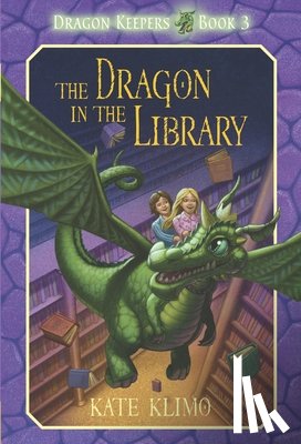 Klimo, Kate - Dragon Keepers #3: The Dragon in the Library