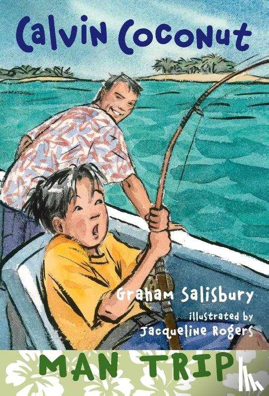 Salisbury, Graham - Calvin Coconut: Man Trip