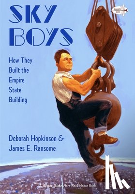 Hopkinson, Deborah - Sky Boys: How They Built the Empire State Building