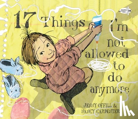 Offill, Jenny - 17 Things I'm Not Allowed to Do Anymore