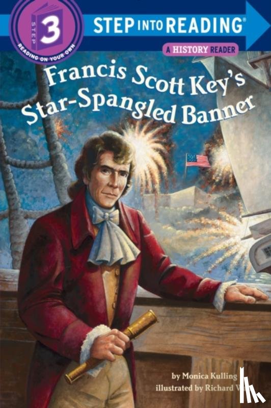 Kulling, Monica - Francis Scott Key's Star-Spangled Banner