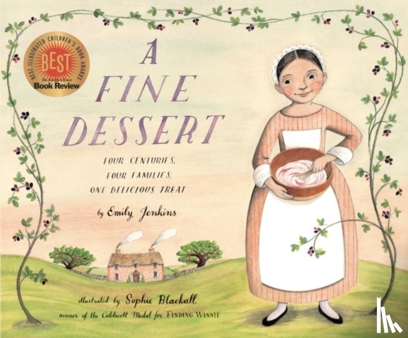 Jenkins, Emily - A Fine Dessert: Four Centuries, Four Families, One Delicious Treat