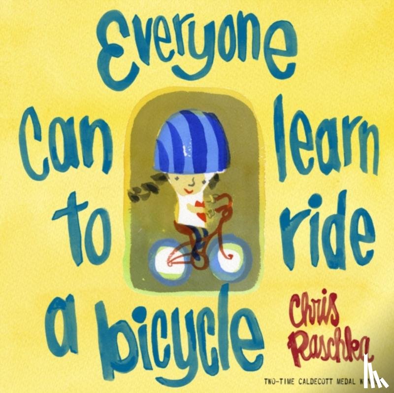 Raschka, Chris - Everyone Can Learn to Ride a Bicycle