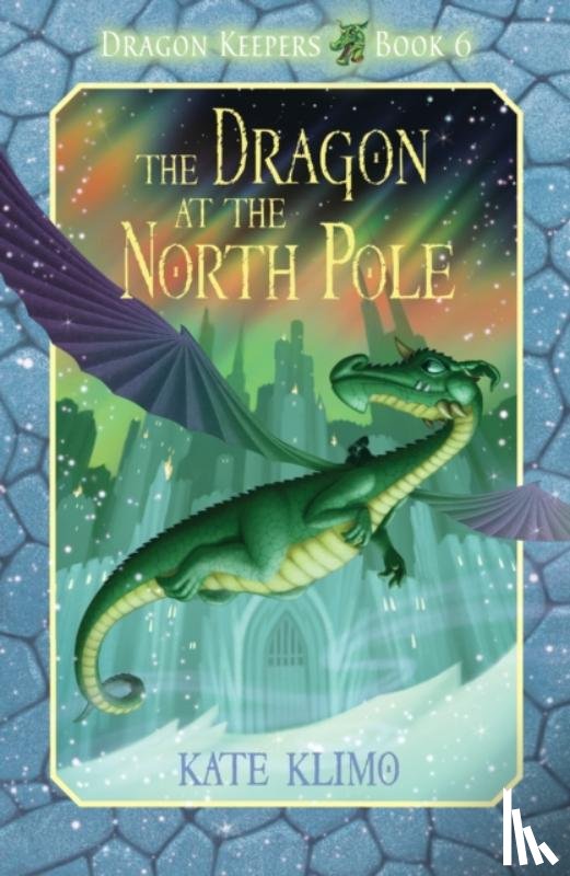 Klimo, Kate - Dragon Keepers #6: The Dragon at the North Pole