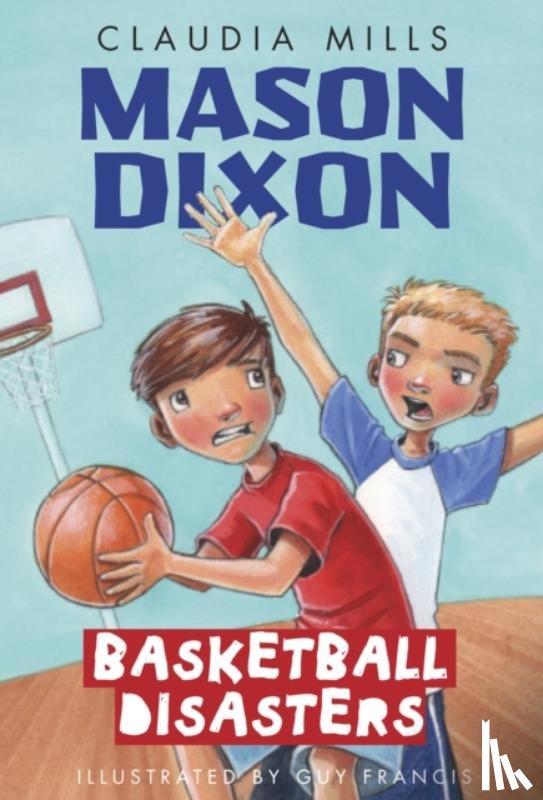 Mills, Claudia - Mason Dixon: Basketball Disasters
