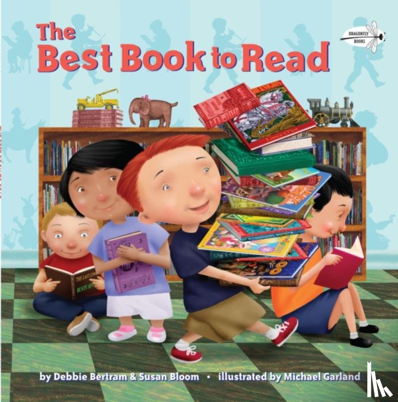 Bertram, Debbie, Bloom, Susan - The Best Book to Read
