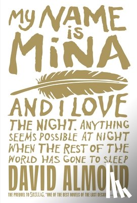 Almond, David - MY NAME IS MINA