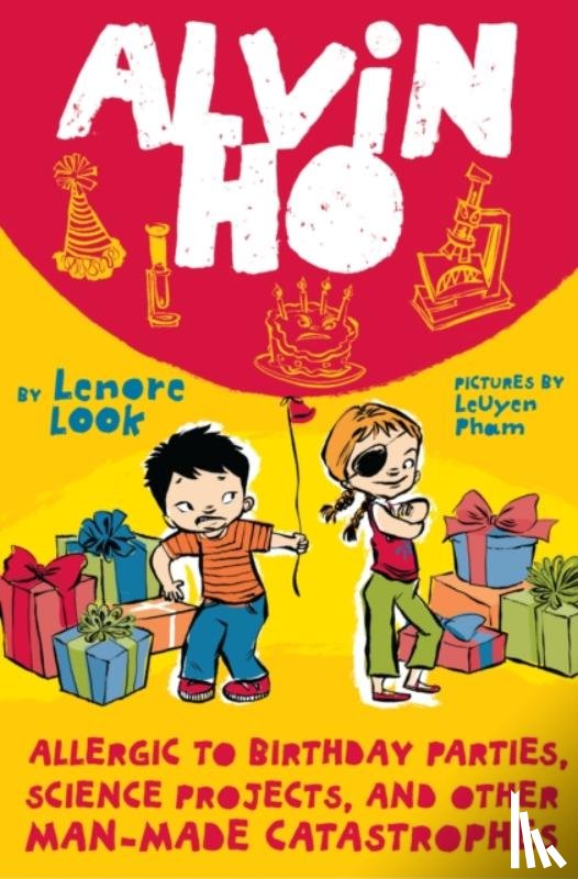 Look, Lenore - Alvin Ho: Allergic to Birthday Parties, Science Projects, and Other Man-made Catastrophes