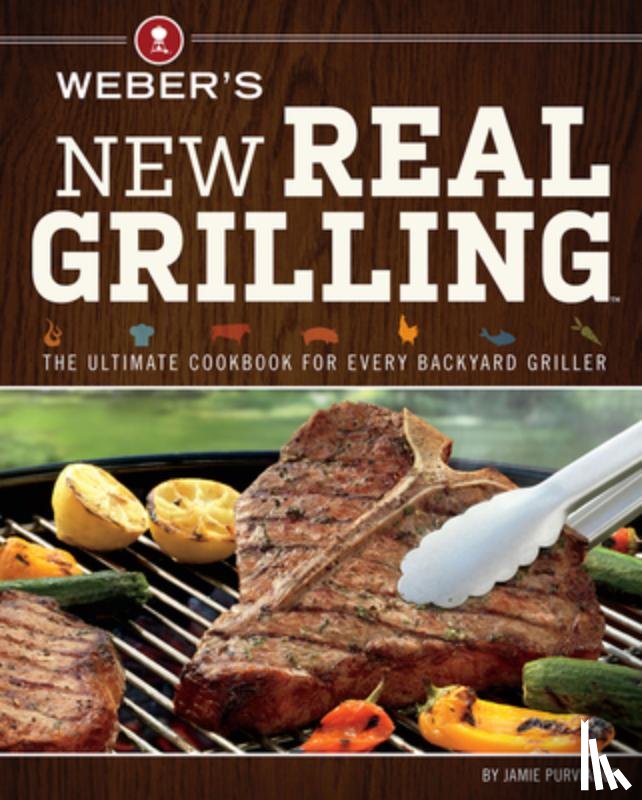Purviance, Jamie - Weber's New Real Grilling