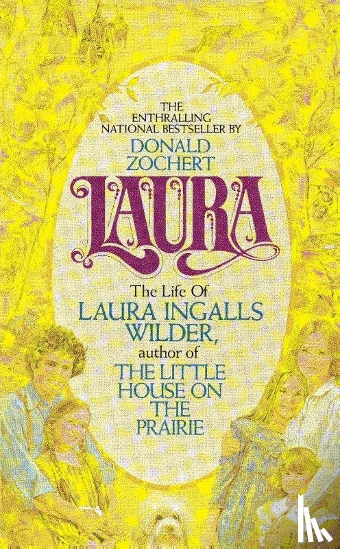 Zochert, Donald - Laura: the Life of Laura Ingalls Wilder
