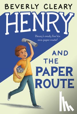 Cleary, Beverly - Henry and the Paper Route