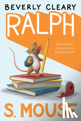Cleary, Beverly - Ralph S. Mouse