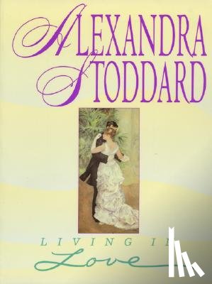 Stoddard, Alexandra - Living In Love