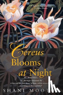 Mootoo, Shani - Cereus Blooms at Night