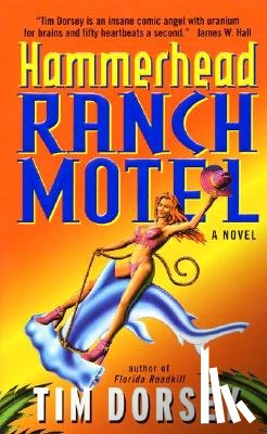 Dorsey, Tim - Hammerhead Ranch Motel