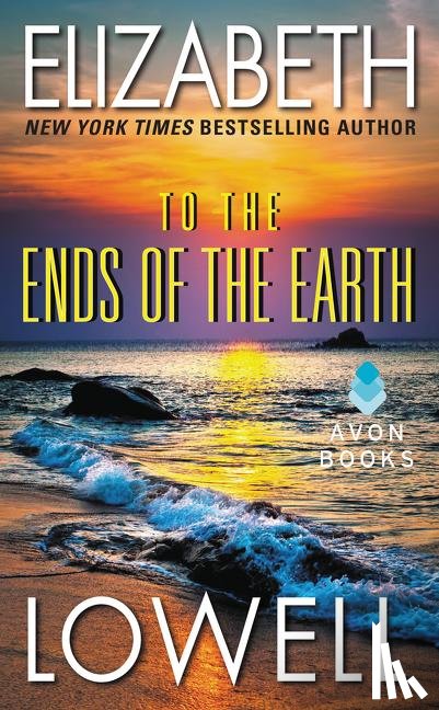 Lowell, Elizabeth - To the Ends of the Earth