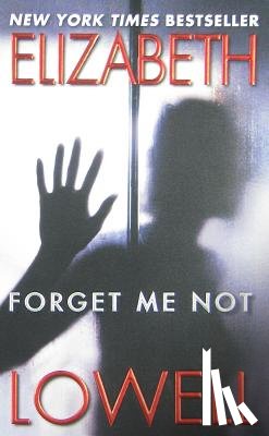 Lowell, Elizabeth - Forget ME Not