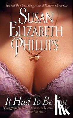 Phillips, Susan Elizabeth - It Had to Be You