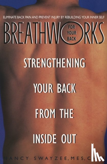 Swayzee, Nancy - Breathworks Your Back