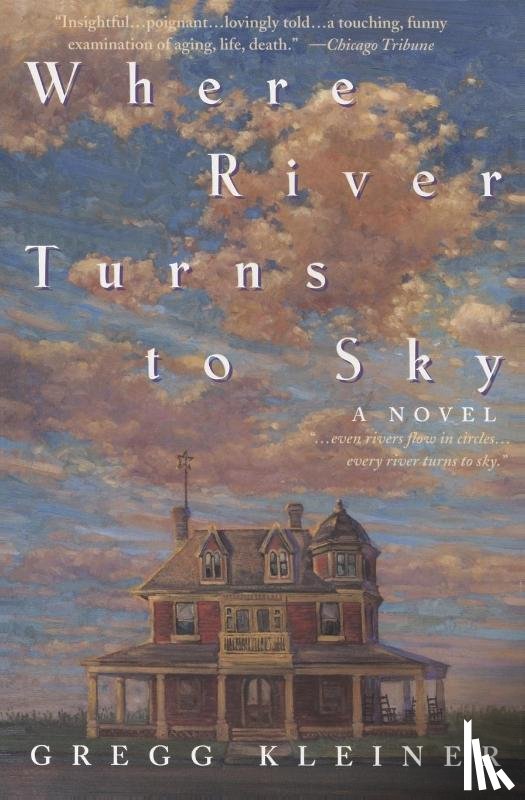 Kleiner, Gregg - Where River Turns to Sky