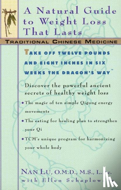 Lu, Dr Nan, Schaplowsky, Ellen - Tcm: A Natural Guide to Weight Loss That Lasts