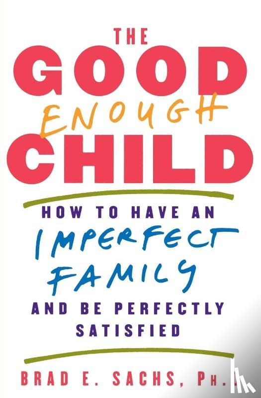 Sachs, Brad E - The Good Enough Child