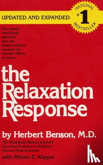 Herbert Benson, M.D., Klipper, Miriam Z. - The Relaxation Response