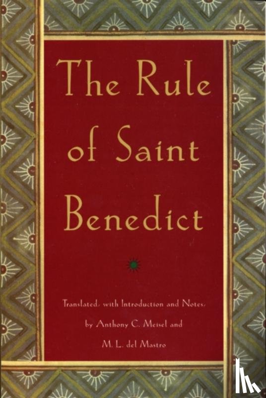 Meisel, Anthony C. - The Rule of St. Benedict
