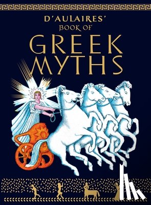 d'Aulaire, Ingri, d'Aulaire, Edgar Parin - D'Aulaires Book of Greek Myths